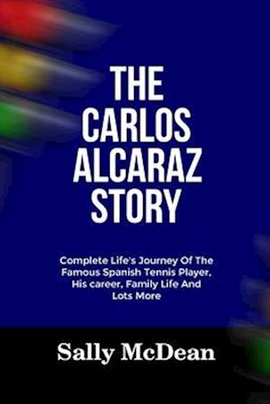 The Carlos Alcaraz Story