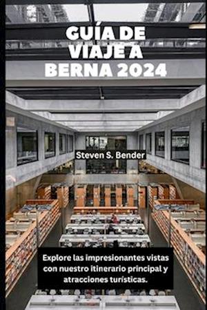 Guía de Viaje a Berna 2024