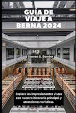 Guía de Viaje a Berna 2024