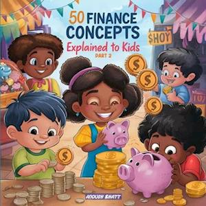 50 Finance Concepts | Explained to Kids | Part 2