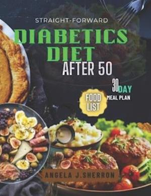 Straight-Forward Diabetics Diet After 50