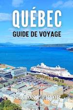 La Ville de Québec Guide de Voyage 2024