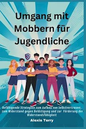 Umgang mit Mobbern für Jugendliche