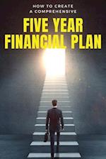 How to Create a Comprehensive Five Year Financial Plan