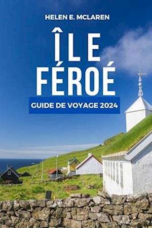 Île Féroé Guide de Voyage 2024