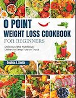 0 Point Weight Loss Cookbook for Beginners