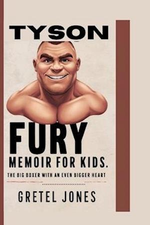 Tyson Fury Memoir for Kids