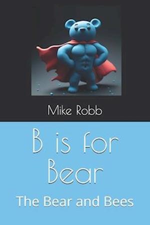 B is for Bear