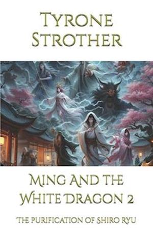 Ming And the White Dragon 2