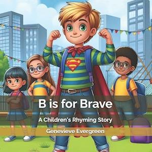 B is for Brave