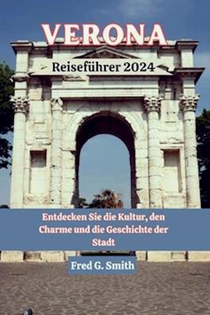 Verona Reiseführer 2024