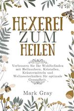 Hexerei zum Heilen