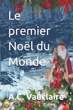 Le premier Noël du Monde