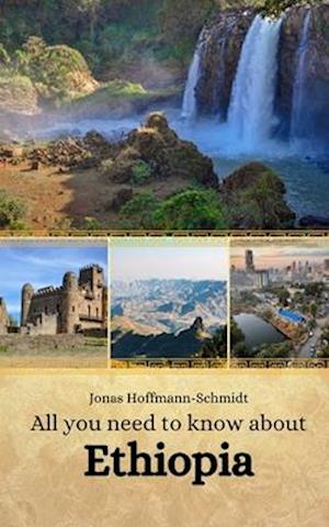 All you need to know about Ethiopia