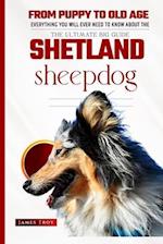 Shetland Sheepdog - The Ultimate Owners Handbook