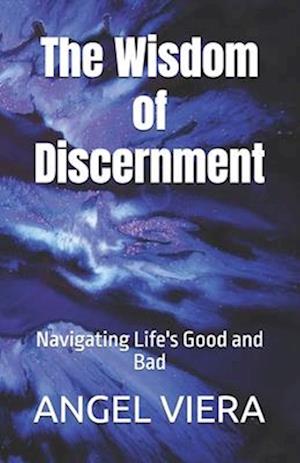 The Wisdom of Discernment