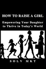 How to Raise a Girl