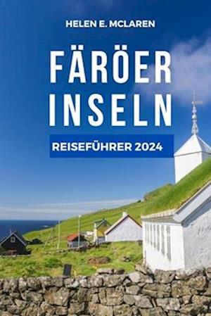 Faröer Inseln Reiseführer 2024