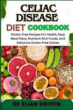 Celiac Disease Diet Cookbook