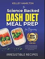 The Science Backed Dash Diet Meal Prep for Beginners