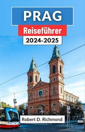 Prag Reiseführer 2024-2025