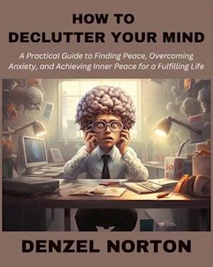 How to Declutter Your Mind