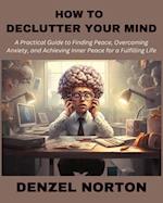 How to Declutter Your Mind