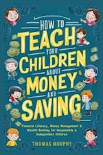 How to Teach Your Children About Money and Saving