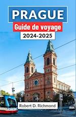 Prague Guide de voyage 2024-2025