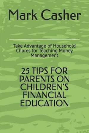 25 Tips for Parents on Children's Financial Education