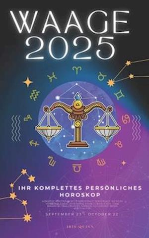 Ihr Komplettes Persönliches Horoskop Für Waage 2025