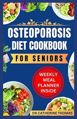 Osteoporosis Diet Cookbook for Seniors