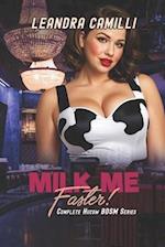 Milk Me, Faster!