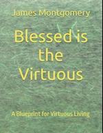 Blessed is the Virtuous