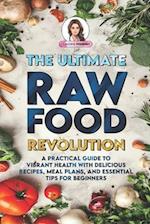 The Ultimate Raw Food Revolution