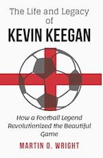 The Life and Legacy of Kevin Keegan