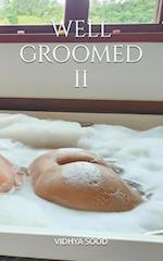 Well Groomed - II