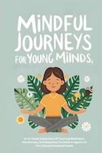 Mindful Journeys For Young Minds