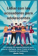 Lidiar con los acosadores para adolescentes