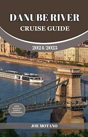 Danube River Cruise Guide 2024/2025