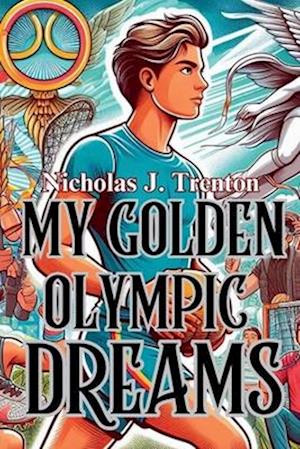 My Golden Olympic Dreams