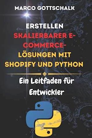 Erstellen Skalierbarer E-Commerce-Lösungen Mit Shopify und Python