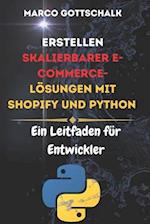 Erstellen Skalierbarer E-Commerce-Lösungen Mit Shopify und Python