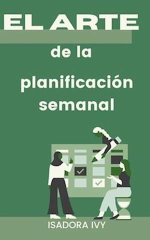 El arte de la planificación semanal