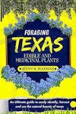 Foraging Texas Edible and Medicinal Plants