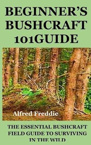 Beginner's Bushcraft101guide