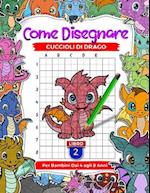 Come disegnare cuccioli di drago per bambini dai 4 agli 8 anni