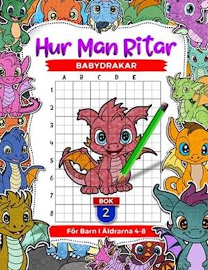 Hur man ritar babydrakar för barn i åldrarna 4-8