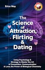 The Science of Attraction, Flirting & Dating