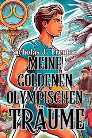 Meine Goldenen Olympischen Träume